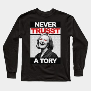 Never Trust a Tory - Liz Truss - Anti Tory Long Sleeve T-Shirt